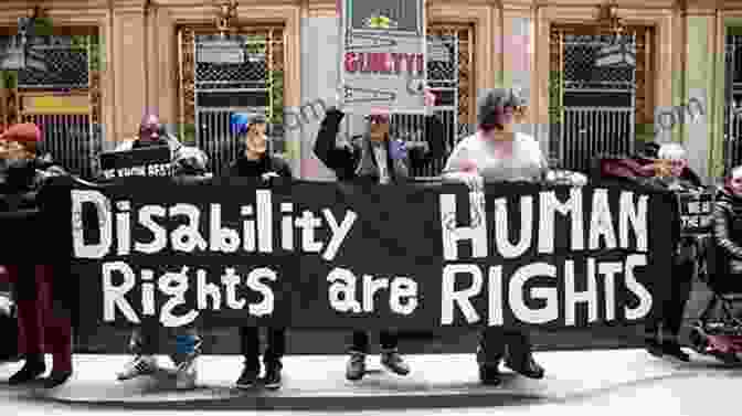 A Group Of People With Disabilities Are Protesting For Their Rights. Ugly Laws The: Disability In Public (The History Of Disability 3)