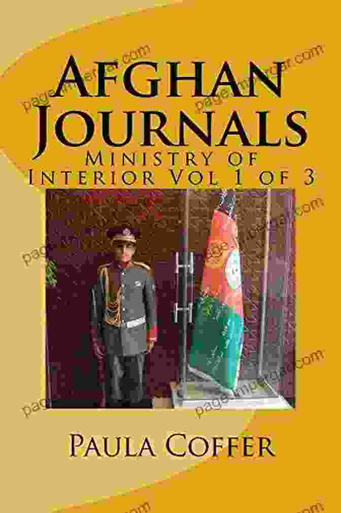 Afghan Journals: Ministry Of Interior Journals From Afghanistan Afghan Journals: MInistry Of Interior (Journals From Afghanistan 1)