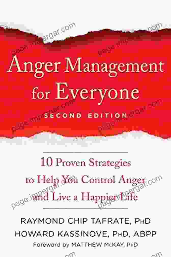 Anger Management For Everyone Book Cover Anger Management For Everyone: Ten Proven Strategies To Help You Control Anger And Live A Happier Life