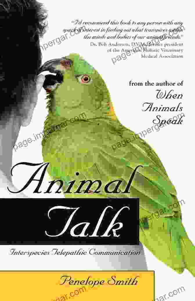 Animal Talk: Unlocking The Secrets Of Interspecies Telepathic Communication Animal Talk: Interspecies Telepathic Communication