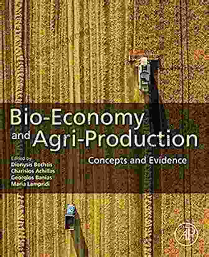 Bio Economy And Agri Production Concepts And Evidence Book Cover Bio Economy And Agri Production: Concepts And Evidence