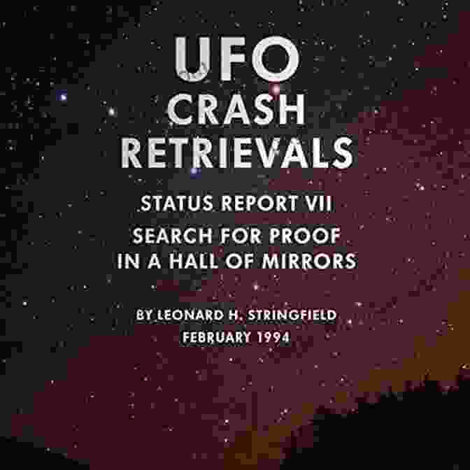 Book Cover Of Search For Proof In A Hall Of Mirrors UFO Crash Retrievals Status Report VII: Search For Proof In A Hall Of Mirrors