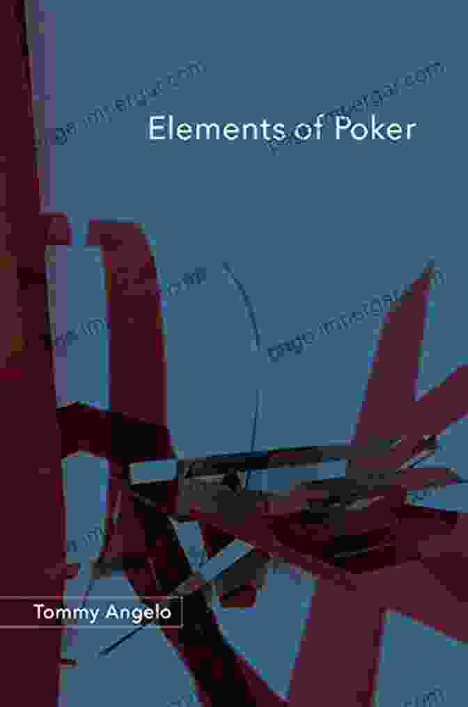 Elements Of Poker Book Cover With Tommy Angelo Photo Elements Of Poker Tommy Angelo