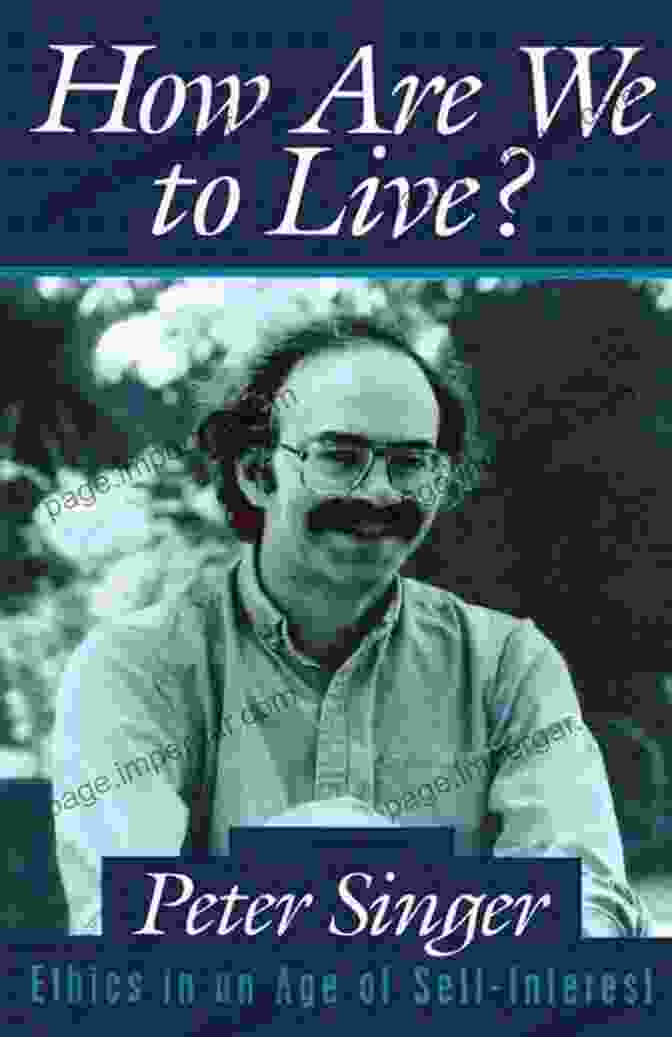 Ethics In An Age Of Self Interest Book Cover How Are We To Live?: Ethics In An Age Of Self Interest