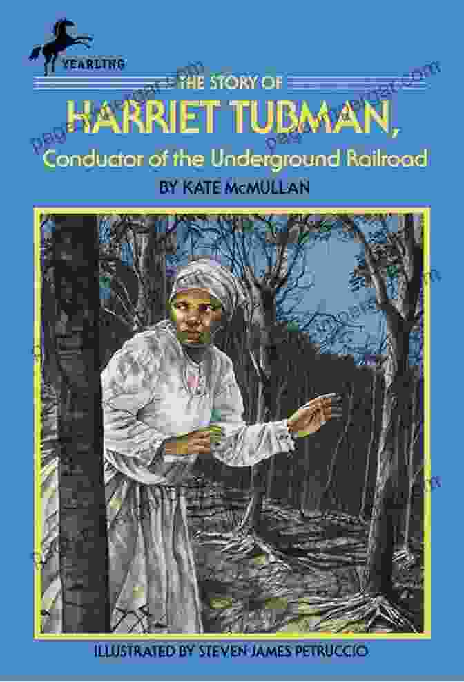 Harriet Tubman, Legendary Conductor Of The Underground Railroad Household Workers Unite: The Untold Story Of African American Women Who Built A Movement