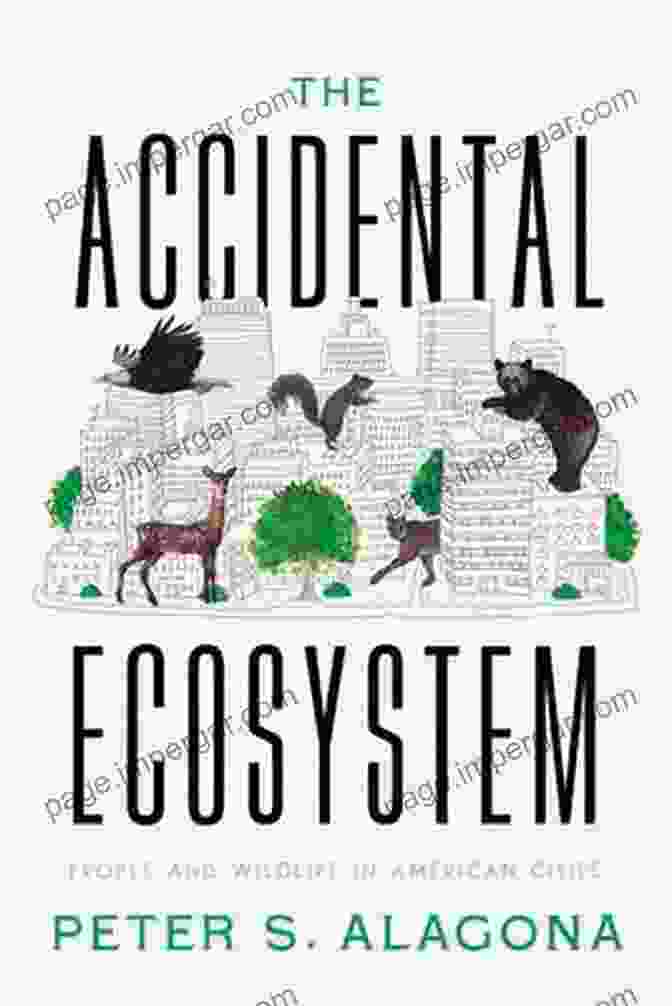 People And Wildlife In American Cities Book Cover Featuring A Group Of People Interacting With A Deer In An Urban Park. The Accidental Ecosystem: People And Wildlife In American Cities