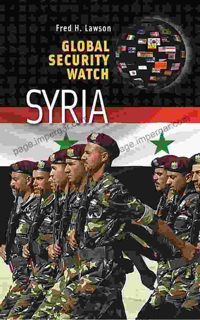 Syria Security Landscape Global Security Watch Global Security Watch Syria (Praeger Security International)