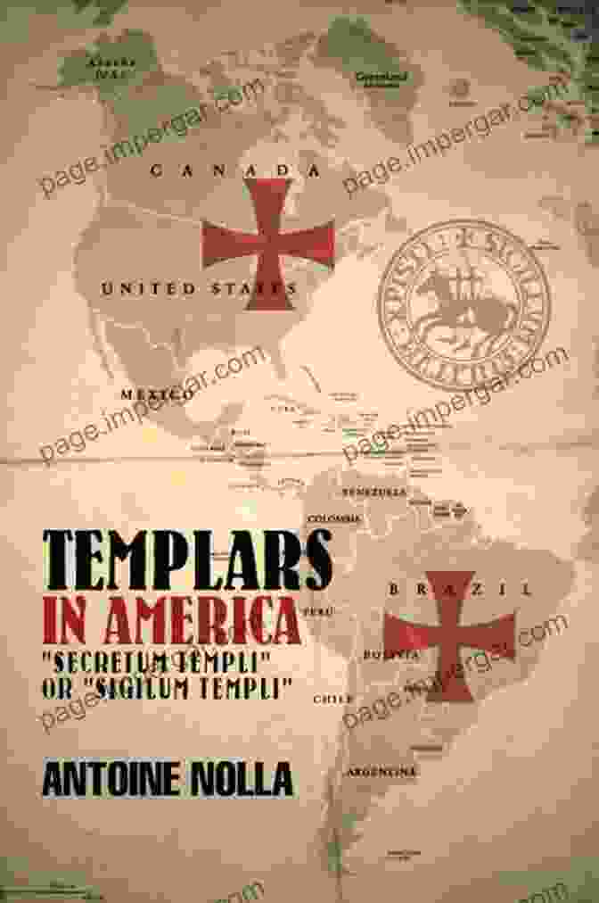 Templars In America: Secretum Templi Or Sigilum Templi TEMPLARS IN AMERICA : Secretum Templi Or Sigilum Templi