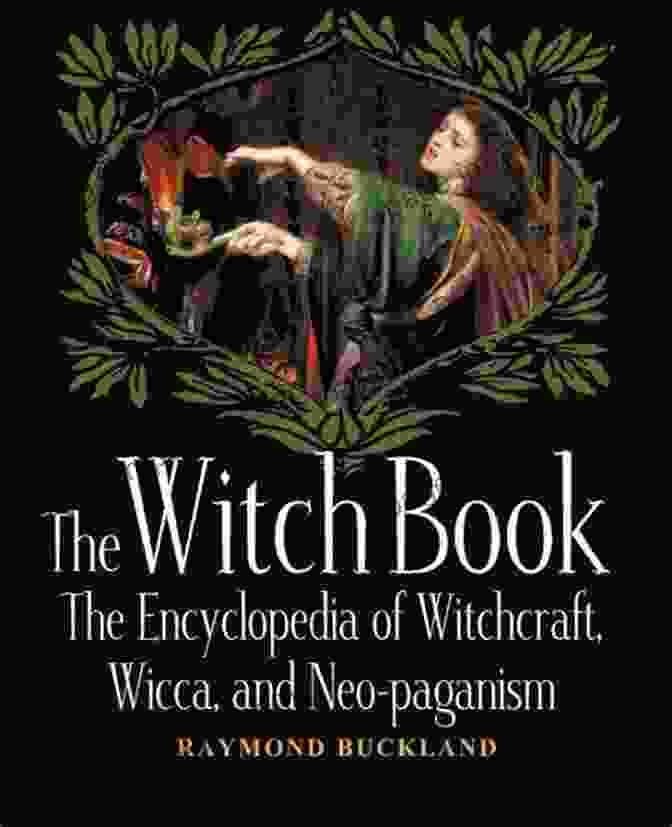 The Encyclopedia Of Witchcraft Wicca And Neo Paganism Book Cover The Witch Book: The Encyclopedia Of Witchcraft Wicca And Neo Paganism