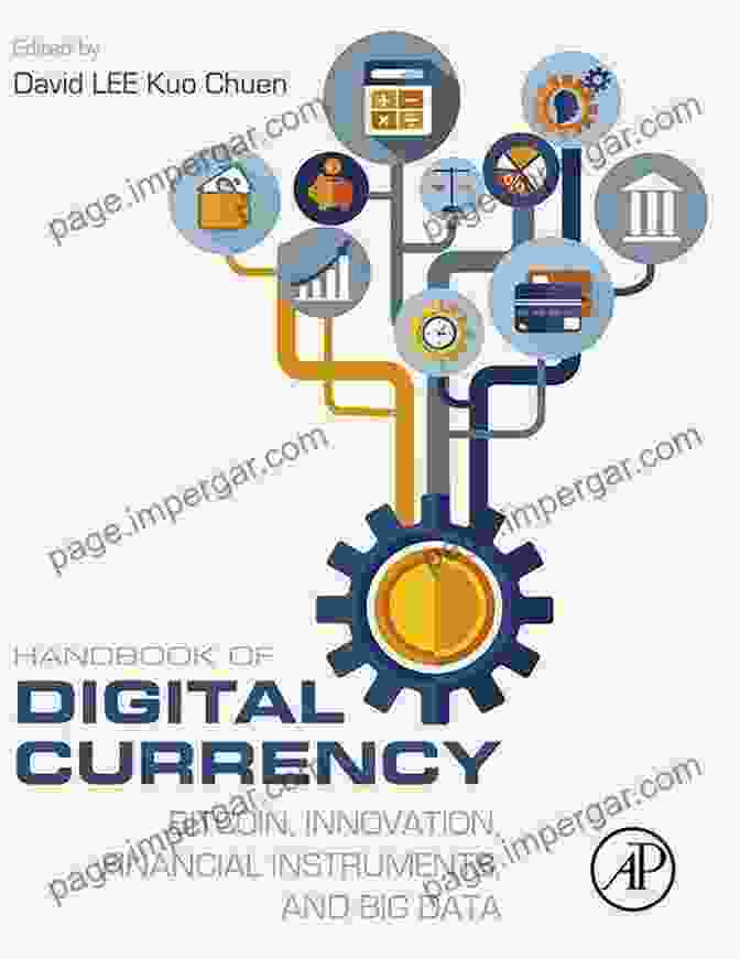 The Handbook Of Digital Currency By Brian Roemmele And Chris Wilmer Handbook Of Digital Currency: Bitcoin Innovation Financial Instruments And Big Data