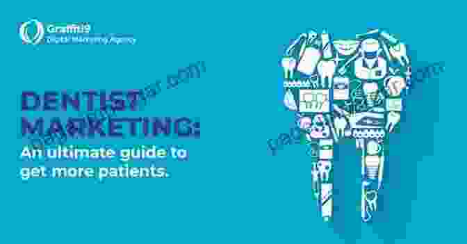 The Ultimate Guide To Dental Marketing The Ultimate Guide To Dental Marketing: A Concise No Nonsense Guide To Marketing Your Practice Online