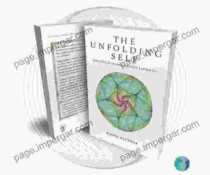 The Unfolding Self Book Cover The Unfolding Self: Varieties Of Transformative Experience