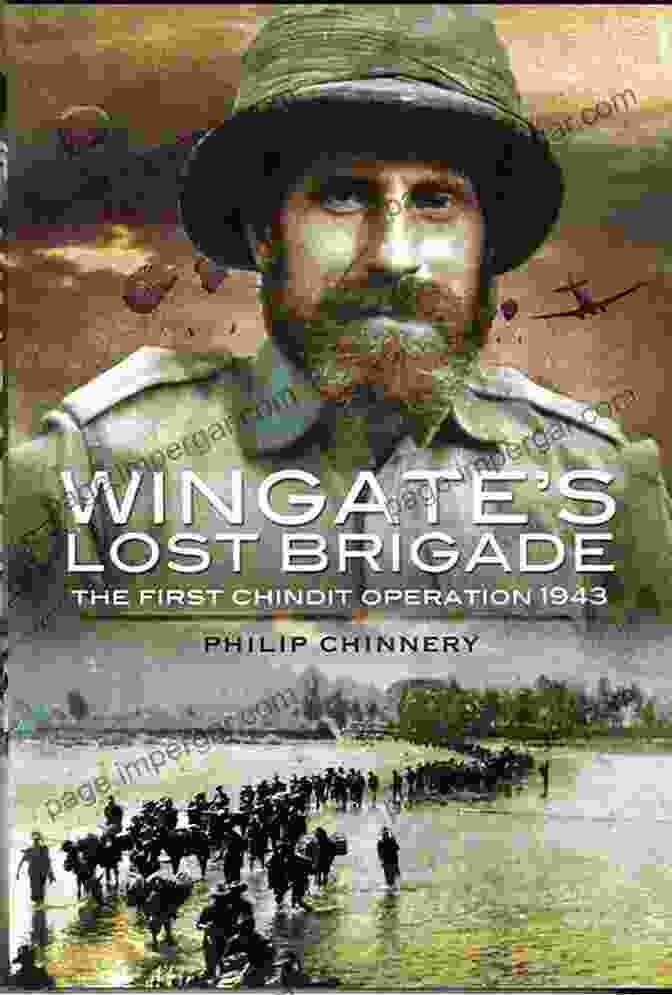 Wingate Lost Brigade: The First Chindit Operations 1943 By Jon Latimer Wingate S Lost Brigade: The First Chindit Operations 1943