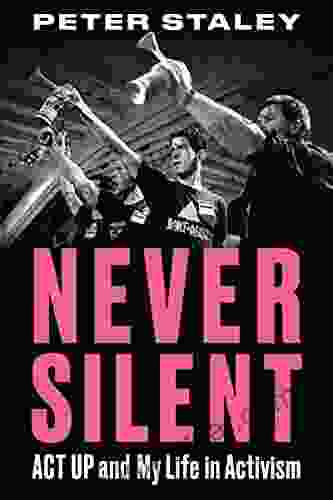 Never Silent: ACT UP And My Life In Activism