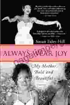 Always Wear Joy: My Mother Bold And Beautiful