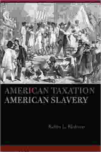 American Taxation American Slavery Robin L Einhorn