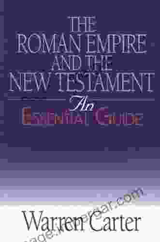 The Roman Empire And The New Testament: An Essential Guide (Essential Guides)