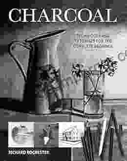 Charcoal: Techiques And Tutorials For The Complere Beginner (Art Techniques)