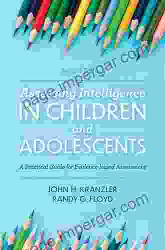 Assessing Intelligence In Children And Adolescents: A Practical Guide For Evidence Based Assessment