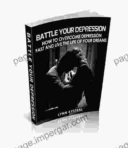 Mood Disorders:Battle Your Depression How To Overcome Depression Fast And Live The Life Of Dreams (depression And Anxiety Mood Disorders Depression Help Stress And Anxiety)