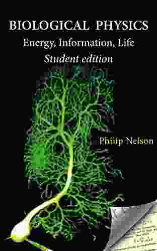 Biological Physics Student Edition: Energy Information Life