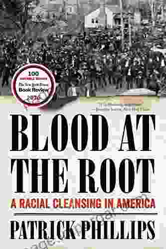 Blood At The Root: A Racial Cleansing In America