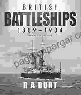 British Battleships 1889 1904 R A Burt