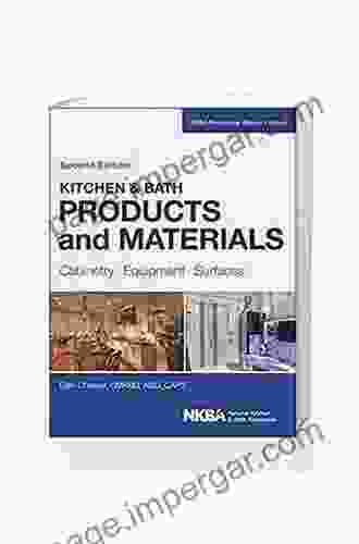 Kitchen Bath Products And Materials: Cabinetry Equipment Surfaces (NKBA Professional Resource Library)