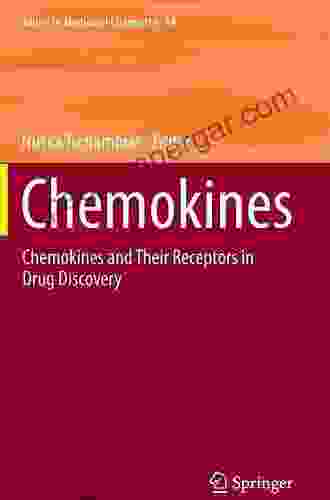 Chemokines: Chemokines And Their Receptors In Drug Discovery (Topics In Medicinal Chemistry 14)