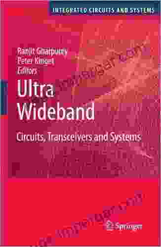 Ultra Wideband: Circuits Transceivers And Systems (Integrated Circuits And Systems)