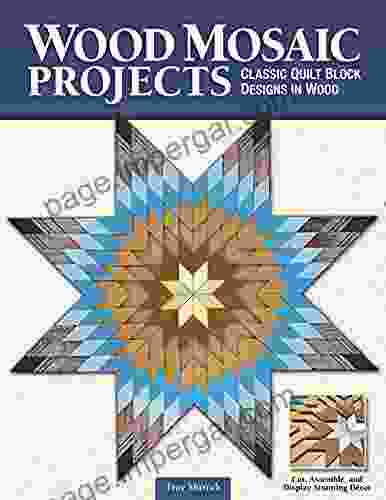 Wood Mosaic Projects: Classic Quilt Block Designs In Wood