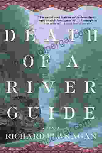 Death Of A River Guide: A Novel