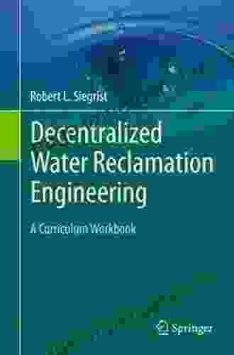 Decentralized Water Reclamation Engineering: A Curriculum Workbook