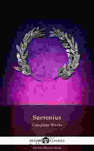 Delphi Complete Works Of Suetonius (Illustrated) (Delphi Ancient Classics 5)