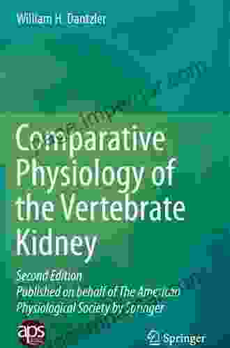 Comparative Physiology Of The Vertebrate Kidney