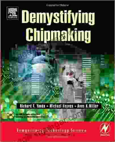 Demystifying Chipmaking Richard F Yanda