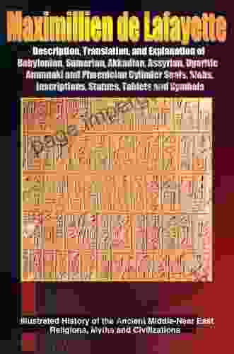 Description Translation And Explanation Of Babylonian Sumerian Akkadian Assyrian Ugaritic Anunnaki And Phoenician Cylinder Seals Slabs Inscriptions Of Mesopotamia And Ancient Civilizations)