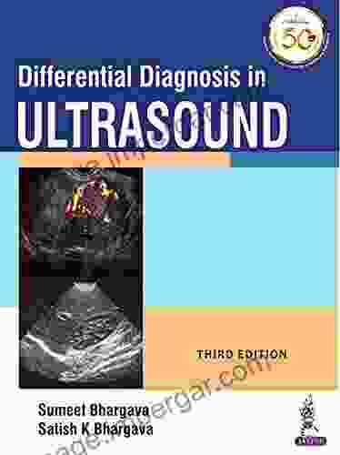 Differential Diagnosis In Ultrasound Sumeet Bhargava