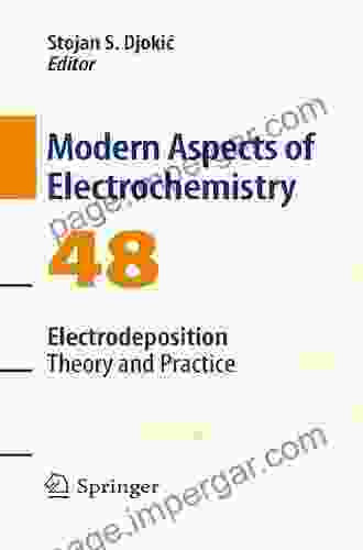 Electrodeposition: Theory And Practice (Modern Aspects Of Electrochemistry 48)