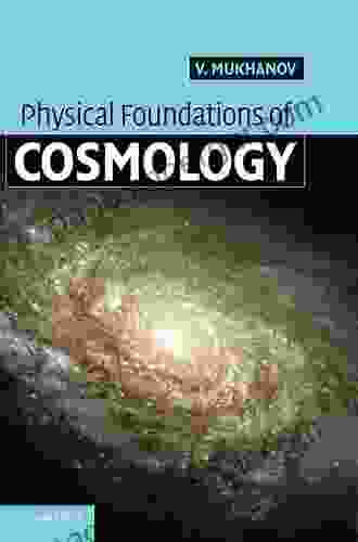 Physical Foundations Of Cosmology Philip Hasheider