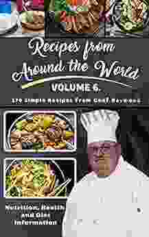 Recipes From Around the World : Volume VI from Chef Raymond