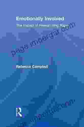 Emotionally Involved: The Impact Of Researching Rape