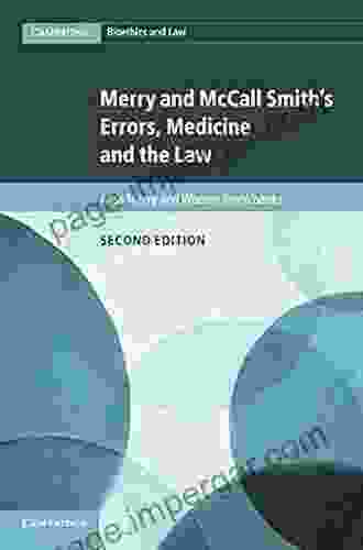 Merry And McCall Smith S Errors Medicine And The Law (Cambridge Bioethics And Law 38)