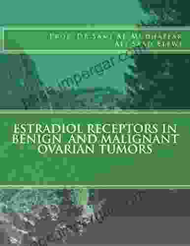 Estradiol Receptors In Benign And Malignant Ovarian Tumors