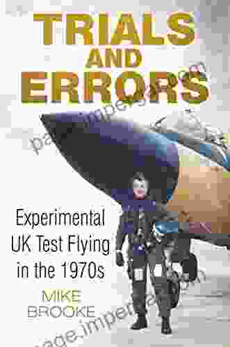 Trials And Errors: Experimental UK Test Flying In The 1970s