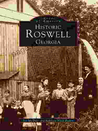 Historic Roswell Georgia (Images Of America)