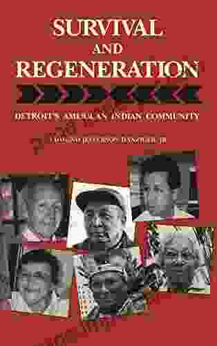 Survival And Regeneration: Detroit S American Indian Community (Great Lakes Series)