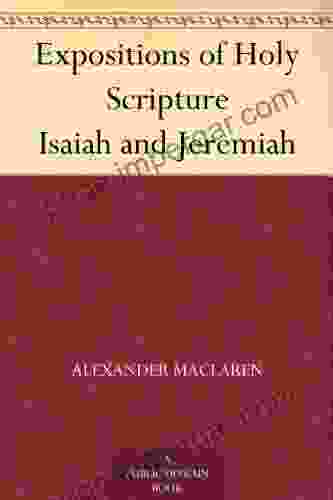 Expositions Of Holy Scripture Isaiah And Jeremiah