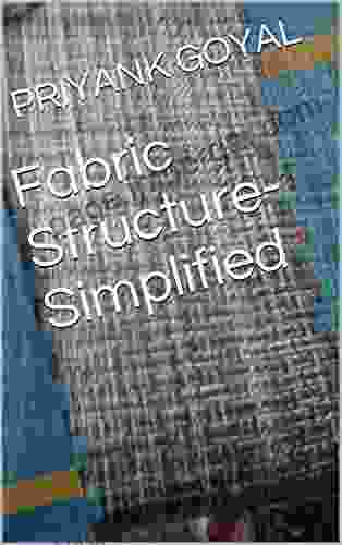 Fabric Structure Simplified PriYank Goyal