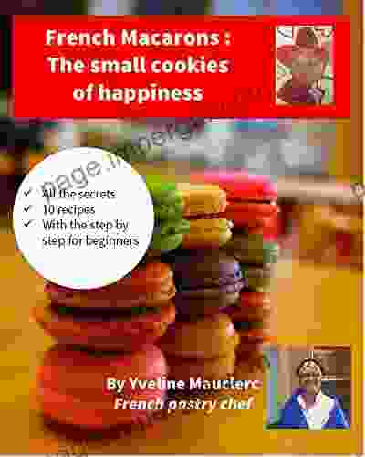 French Macarons : The small cookies of happiness